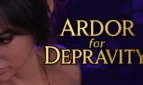 Ardor for Depravity