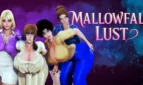 MallowFall Lust