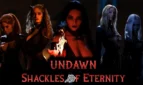 UNDAWN: Shackles Of Eternity