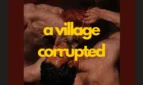 A Village Corrupted