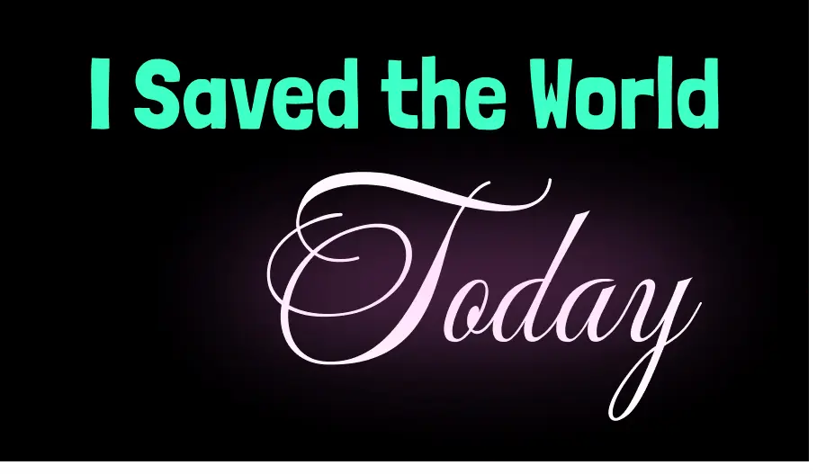 I Saved the World Today cover