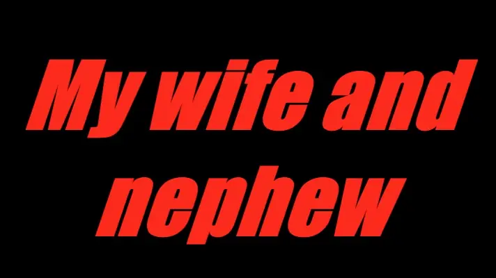 My Wife and Nephew cover