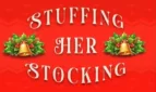 Stuffing Her Stocking