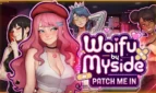 Waifu by Myside Patch Me In