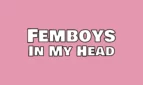 Femboys In My Head