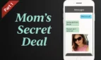 Moms Secret Deal
