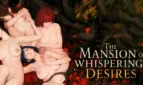 The Mansion of Whispering Desires