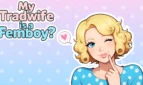 My tradwife is a Femboy?
