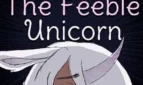 The Feeble Unicorn
