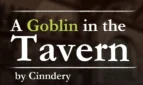 A Goblin in the Tavern