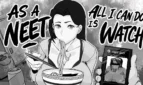 As a NEET, All I Can Do is Watch