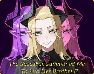 The Succubus Summoned Me To Run Her Brothel!? cover