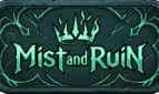 Mist and Ruin